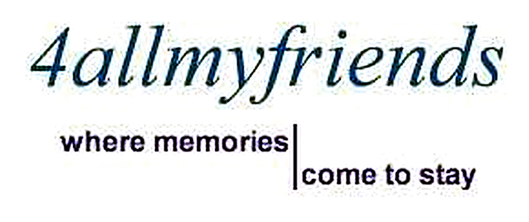 4allmyfriends — where memories come to stay